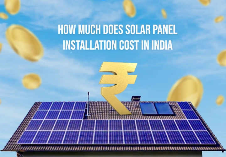Solar Panel Installation Cost in India