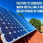 Factors for Installing a Rooftop Solar Hybrid System