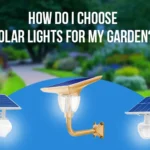 Choose Solar Lights For My Garden