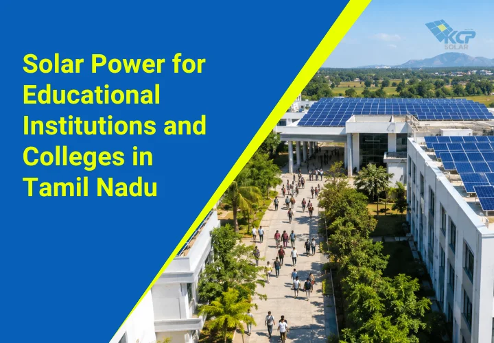 Solar Power for Educational Institutions and Colleges in Tamil Nadu